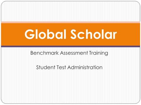 Benchmark Assessment Training Student Test Administration