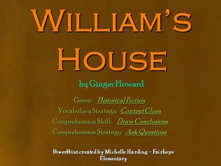 William’s House by Ginger Howard