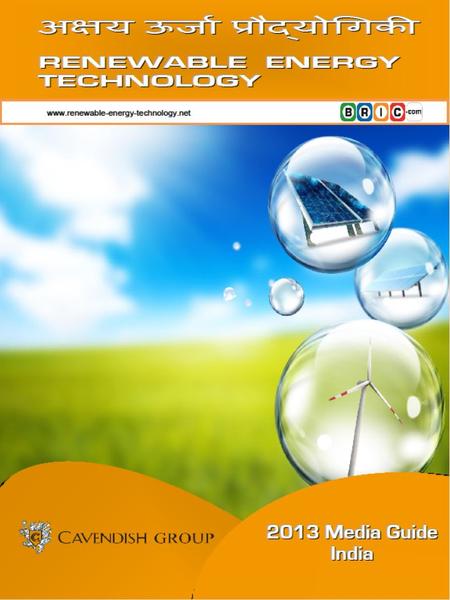 www.renewable-energy-technology.net Cavendish Group is the leading BRIC (Brazil, Russia, India, China) business to business publisher and meetings / events.