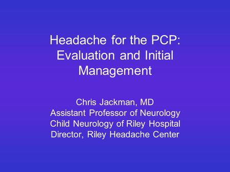 Headache for the PCP: Evaluation and Initial Management