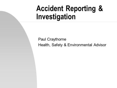 Accident Reporting & Investigation