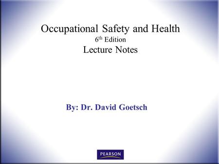 Occupational Safety and Health 6th Edition Lecture Notes
