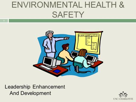 1 ENVIRONMENTAL HEALTH & SAFETY Leadership Enhancement And Development.