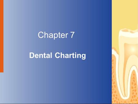 Chapter 7 Dental Charting