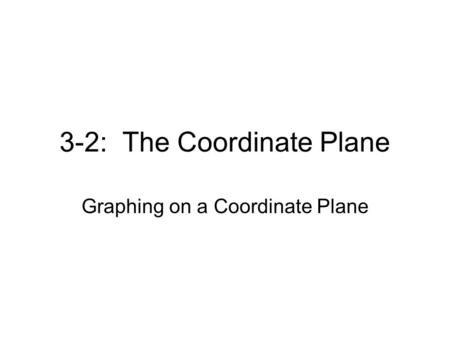 3-2: The Coordinate Plane
