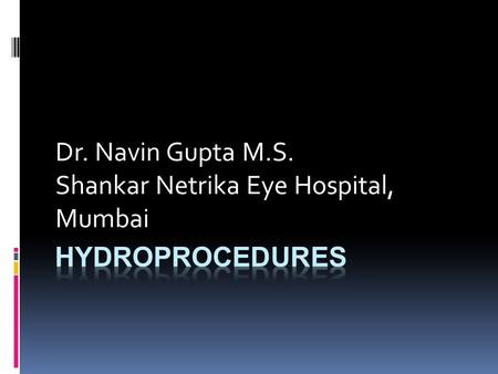 Dr. Navin Gupta M.S. Shankar Netrika Eye Hospital, Mumbai.