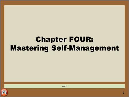 Chapter FOUR: Mastering Self-Management