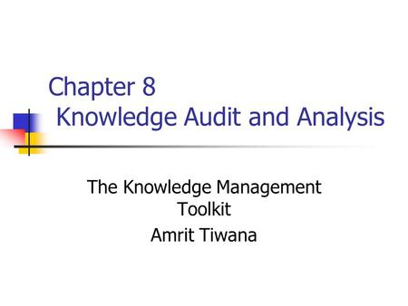 Chapter 8 Knowledge Audit and Analysis