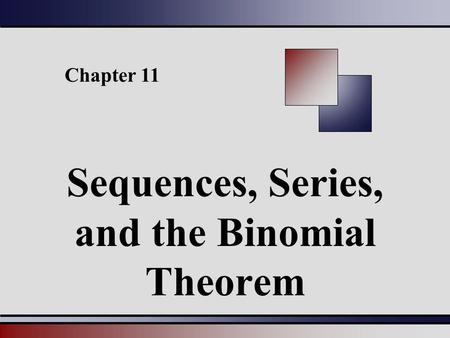 Sequences, Series, and the Binomial Theorem