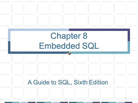 Chapter 8 Embedded SQL.