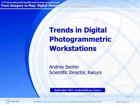 From Imagery to Map: Digital Photogrammetric Technologies 13 th International Scientific and Technical Conference From Imagery to Map: Digital Photogrammetric.