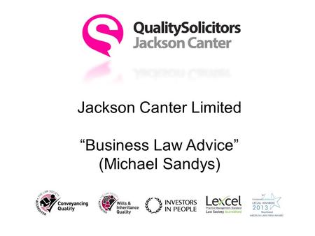 Jackson Canter Limited “Business Law Advice” (Michael Sandys)