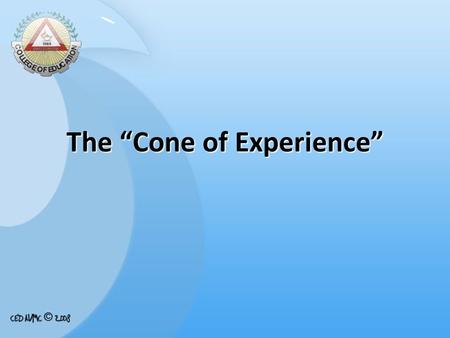 The “Cone of Experience”