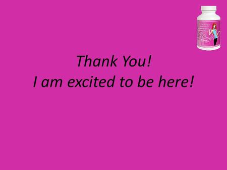 Thank You! I am excited to be here!. Thank You! Wendy Ben.