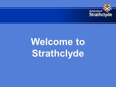 Welcome to Strathclyde. MM101: Introduction to Calculus First class Monday midday in MC301 Bring your homework! Only one tutorial each week Pick up notes.
