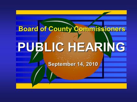 Board of County Commissioners PUBLIC HEARING September 14, 2010.