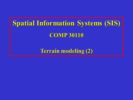 Spatial Information Systems (SIS)