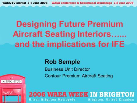 Rob Semple Business Unit Director Contour Premium Aircraft Seating