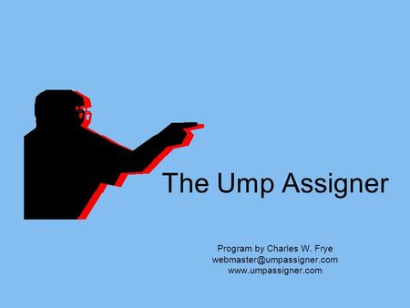 The Ump Assigner Program by Charles W. Frye