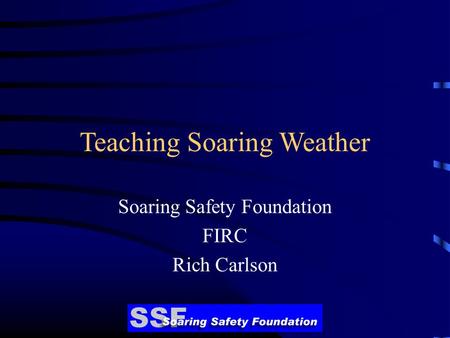 Teaching Soaring Weather Soaring Safety Foundation FIRC Rich Carlson.