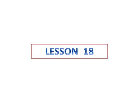LESSON 18.