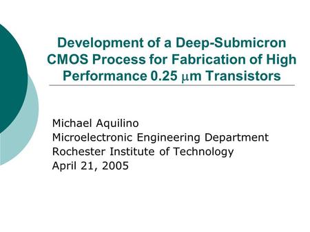 Michael Aquilino Microelectronic Engineering Department