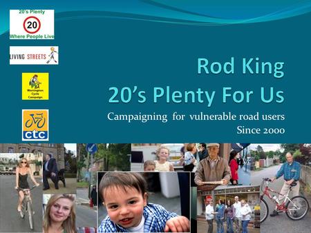 Campaigning for vulnerable road users Since 2000.