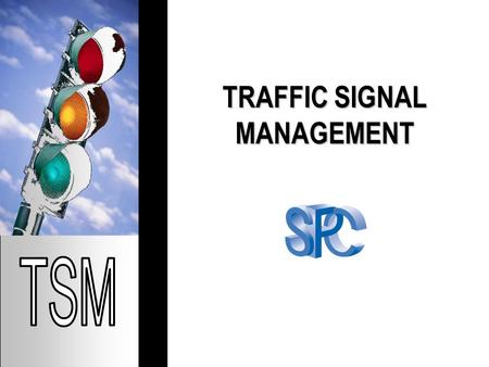 TRAFFIC SIGNAL MANAGEMENT. PURPOSE Purpose: Foster understanding through development of educational outreach materials Illustrate benefits and basic techniques.