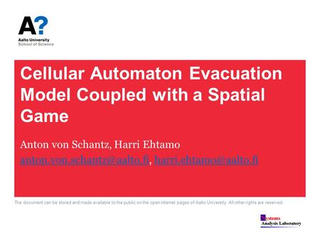 Cellular Automaton Evacuation Model Coupled with a Spatial Game Anton von Schantz, Harri Ehtamo