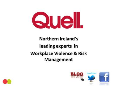 Northern Ireland’s leading experts in Workplace Violence & Risk Management.