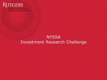 NYSSA Investment Research Challenge. Recommendation: Buy at $29.92 Close as of 4/29/07 NAV is $48 per share – 57% upside from current price At 11 times.