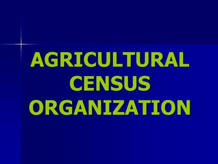AGRICULTURAL CENSUS ORGANIZATION. SALIENT FINDINGS AT COUNTRY LEVEL 1. Number of farms: Owner farms: Owner-cum-tenant: Tenant: 2. Farm Area: Owner farm.