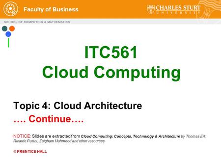 ITC561 Cloud Computing Topic 4: Cloud Architecture …. Continue….