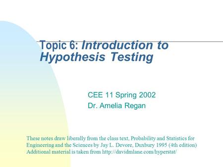 Topic 6: Introduction to Hypothesis Testing