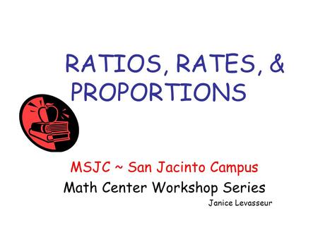 RATIOS, RATES, & PROPORTIONS