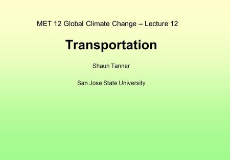 MET 12 Global Climate Change – Lecture 12