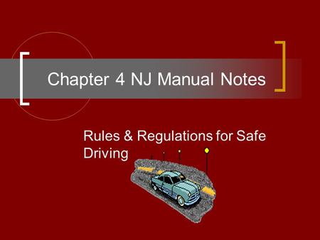 Chapter 4 NJ Manual Notes Rules & Regulations for Safe Driving.