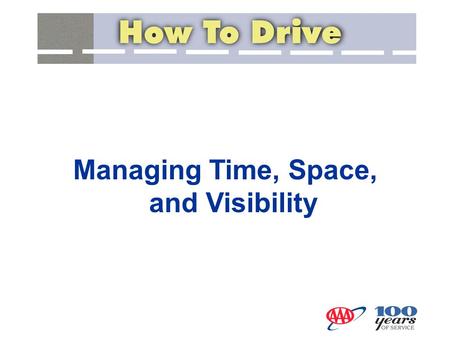 Managing Time, Space, and Visibility