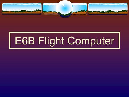 E6B Flight Computer.