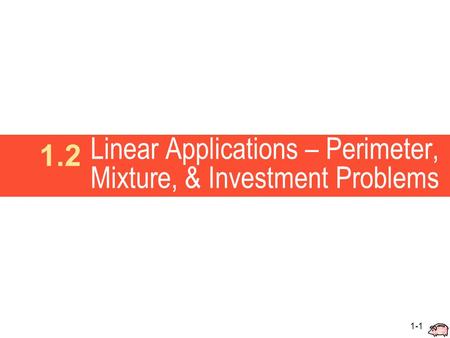 Linear Applications – Perimeter, Mixture, & Investment Problems