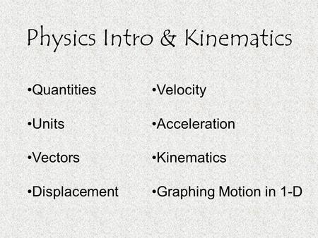 Physics Intro & Kinematics