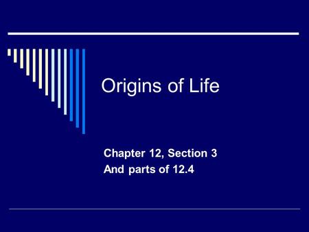 Chapter 12, Section 3 And parts of 12.4