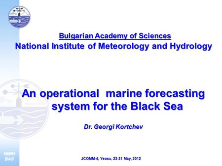 Bulgarian Academy of Sciences National Institute of Meteorology and Hydrology Bulgarian Academy of Sciences National Institute of Meteorology and Hydrology.