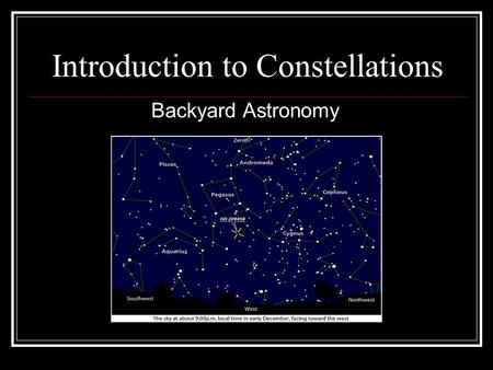 Introduction to Constellations Backyard Astronomy.