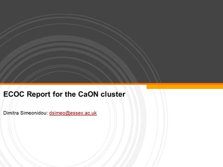 ECOC Report for the CaON cluster Dimitra Simeonidou: