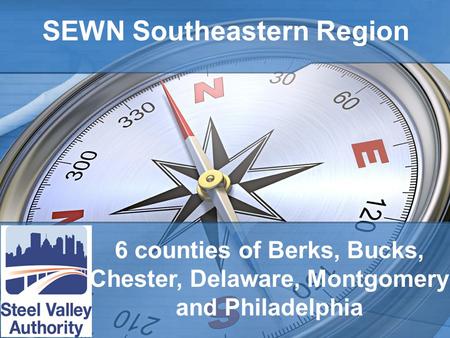 SEWN Southeastern Region 6 counties of Berks, Bucks, Chester, Delaware, Montgomery and Philadelphia.