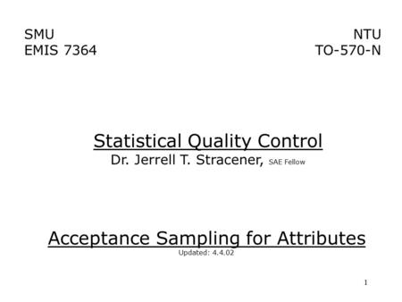 Acceptance Sampling for Attributes Statistical Quality Control