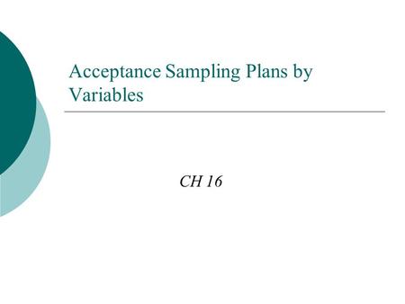 Acceptance Sampling Plans by Variables