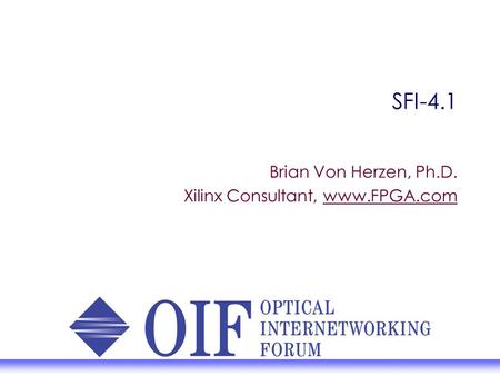 SFI-4.1 Brian Von Herzen, Ph.D. Xilinx Consultant, www.FPGA.com.
