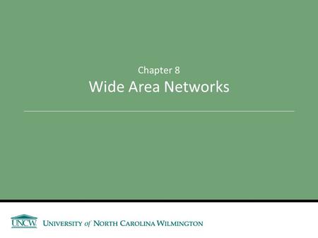 Chapter 8 Wide Area Networks. Announcements and Outline Announcements Outline 8.1 Introduction 8.2 Services 8.21 Circuit-Switched Networks 8.22 Dedicated-Circuit.